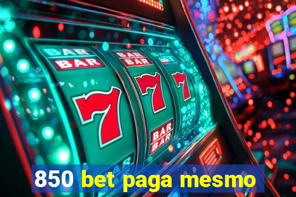 850 bet paga mesmo